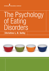 The Psychology of Eating Disorders - Christine L.B. Selby