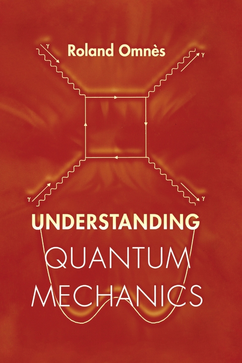 Understanding Quantum Mechanics -  Roland Omnes