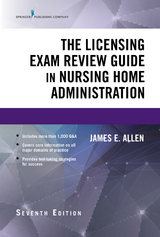 Licensing Exam Review Guide in Nursing Home Administration, Seventh Edition - MSPH PhD  NHA  IP James E. Allen