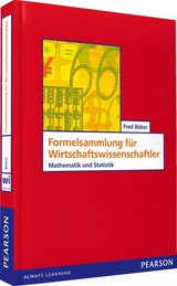 Formelsammlung für Wirtschaftswissenschaftler - Fred Böker