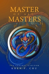 Master of all Masters - Khen F Chu