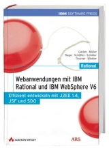 Webanwendungen mit IBM Rational und IBM WebSphere V6 - Joachim Gucker, Michael Müller, Dietmar Rager, Stefan Schäffer, Walter Schilder, Veronika Thurner, Dina Winkler