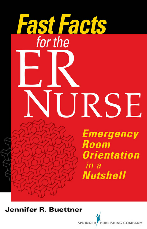 Fast Facts for the ER Nurse - Jennifer Buettner