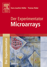 Der Experimentator: Microarrays - Hans-Joachim Müller, Thomas Röder