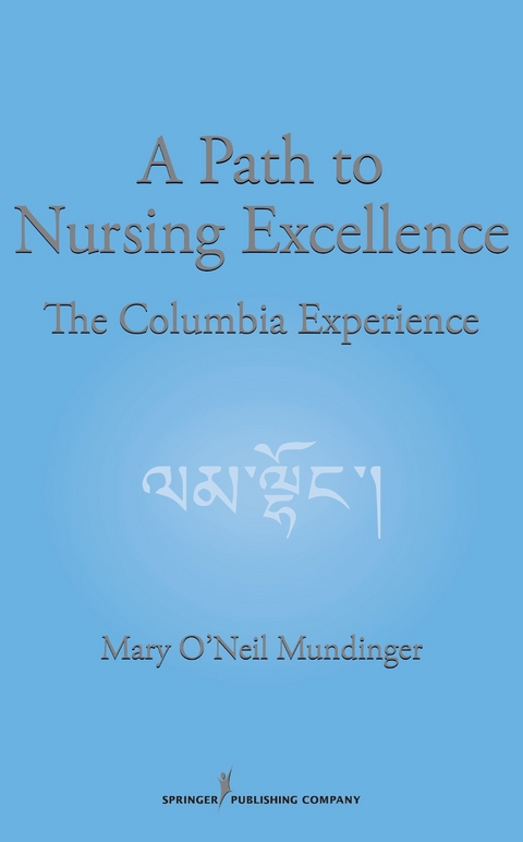 Path to Nursing Excellence -  DrPH Mary O'Neil Mundinger