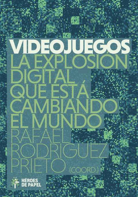 Videojuegos - Rafael Rodríguez Prieto