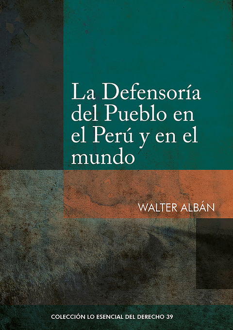 La Defensoría del Pueblo en el Perú y en el mundo - Walter Albán