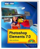 Photoshop Elements 7.0 Bild für Bild - Michael Gradias