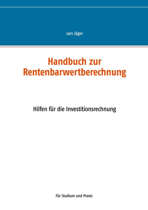 Handbuch zur Rentenbarwertberechnung -  Lars Jäger