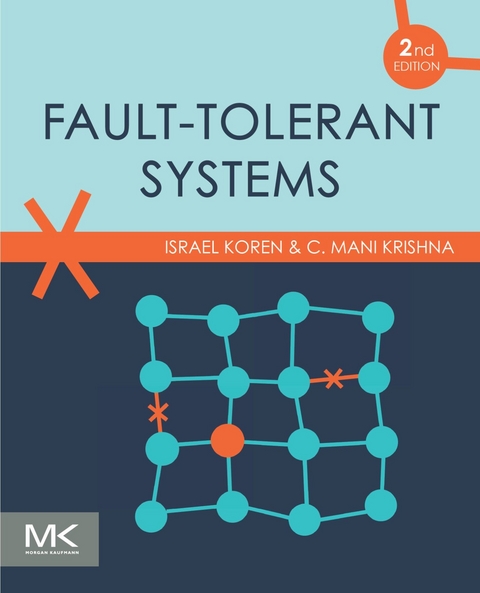 Fault-Tolerant Systems -  Israel Koren,  C. Mani Krishna