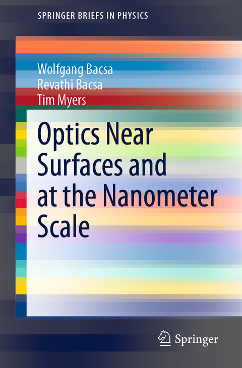Optics Near Surfaces and at the Nanometer Scale - Wolfgang Bacsa, Revathi Bacsa, Tim Myers