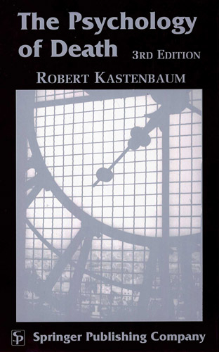 Psychology of Death -  PhD Robert Kastenbaum