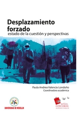 Desplazamiento forzado: estado de la cuestión y perspectivas - Paula Andrea Valencia