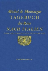 Tagebuch der Reise nach Italien über die Schweiz und Deutschland - Michel de Montaigne