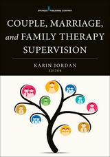 Couple, Marriage, and Family Therapy Supervision - 