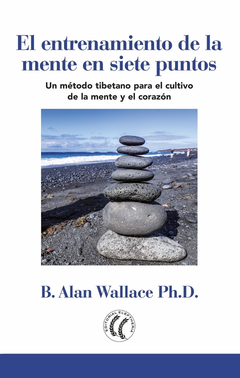 El entrenamiento de la mente en siete puntos - B. Alan Wallace