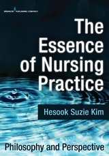 Essence of Nursing Practice - RN Hesook Suzie Kim PhD