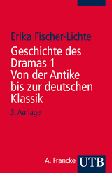 Geschichte des Dramas 1. Von der Antike bis zur deutschen Klassik - Erika Fischer-Lichte