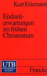 Endzeiterwartungen im frühen Christentum - Kurt Erlemann