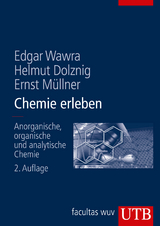 Chemie erleben - Edgar Wawra, Helmut Dolznig, Ernst Müllner