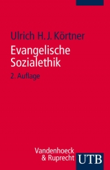 Evangelische Sozialethik - Ulrich H Körtner