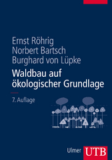 Waldbau auf ökologischer Grundlage - Ernst Röhrig, Norbert Bartsch, Burghard von Lüpke