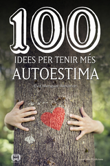 100 idees per tenir més autoestima - Eva Mengual Alexandri