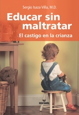 Educar sin maltratar - Sergio Isaza