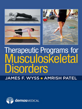 Therapeutic Programs for Musculoskeletal Disorders - MPT James Wyss MD