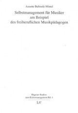 Selbstmanagement für Musiker am Beispiel des freiberuflichen Musikpädagogen - Annette Babinski-Mintel