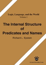 The Internal Structure of Predicates and Names - Richard L Epstein