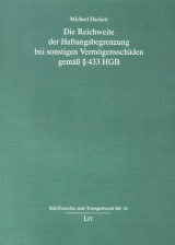 Die Reichweite der Haftungsbegrenzung bei sonstigen Vermögensschäden gemäss § 433 HGB - Michael Hackert