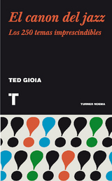 El canon del jazz - Ted Gioia