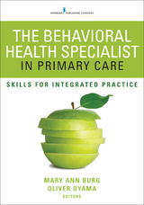 The Behavioral Health Specialist in Primary Care - Mary Ann Burg, Oliver Oyama