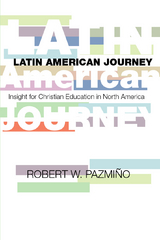 Latin American Journey -  Robert W. Pazmino