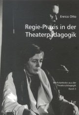 Regie-Praxis in der Theaterpädagogik - Enrico Otto