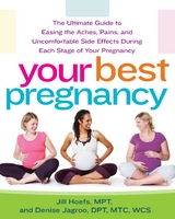 Your Best Pregnancy - MTC DPT  WCS Denise Jagroo,  MPT Jill Hoefs