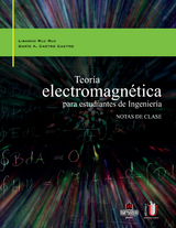 Teoría electromagnética para estudiantes de ingeniería - Dario Castro, Libardo Ruïz
