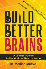 Build Better Brains - Martina Muttke