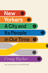 New Yorkers: A City and Its People in Our Time - Craig Taylor