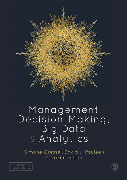 Management Decision-Making, Big Data and Analytics -  Simone Gressel,  David J. Pauleen,  Nazim Taskin