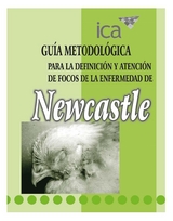 Guía metodológica para la definición y atención de focos de la enfermedad de Newcastle - Varios Autores