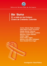 Bia 'Buma El VIH/SIDA en los Embera Chamí de Cristianía, Colombia - Carlos Alberto Rojas Arbeláez, Diana María Castro, Natalia Gómez, Sandra Yaneth Patiño, Mauricio Lozano, Gladis Yagarí, Pedro Pablo Yagarí, Mónica Lucía Soto, Sara Claudia París