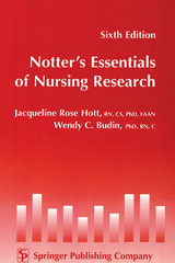 Notter Aos Essentials of Nursing Research - CS RN PhD FAAN Jacqueline Rose Hott, RN PhD  C Wendy C. Budin