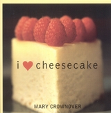 I Love Cheesecake -  Mary Crownover