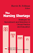 The Nursing Shortage - Harriet Feldman