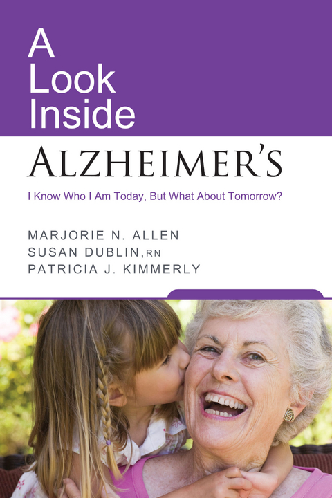 Look Inside Alzheimer's -  Marjorie N. Allen,  Susan Dublin,  MS Patricia J. Kimmerly