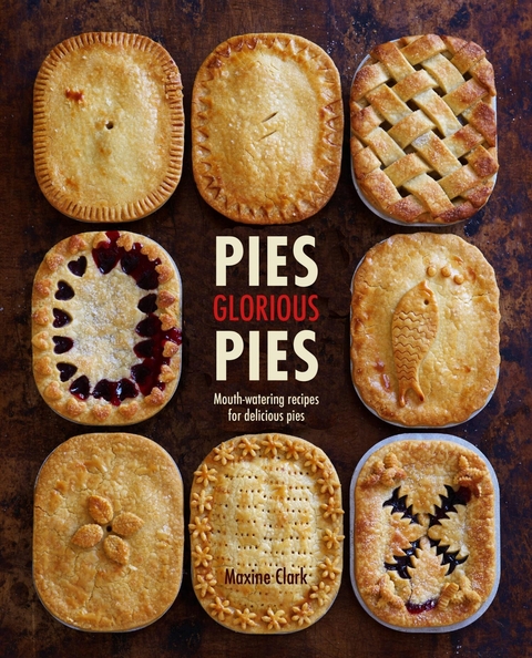 Pies Glorious Pies -  Maxine Clark