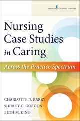 Nursing Case Studies in Caring - Charlotte Barry, Shirley Gordon, Beth King