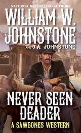 Never Seen Deader - William W. Johnstone, J.A. Johnstone